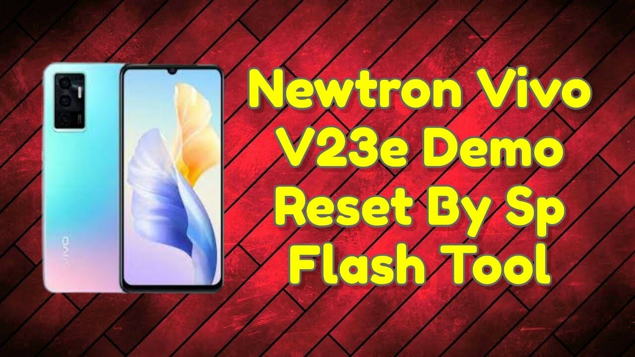 Newtron Vivo V23e Demo Reset By Sp Flash Tool