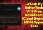 i-Flash By RehanTech V1.3 Free Download _ iCloud Bypass _ MDM Bypass Tool