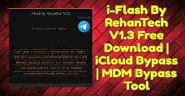 i-Flash By RehanTech V1.3 Free Download _ iCloud Bypass _ MDM Bypass Tool