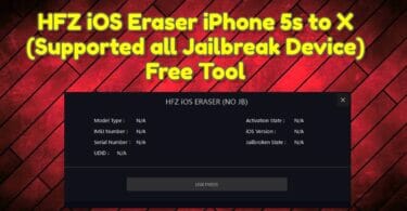 HFZ iOS Eraser iPhone 5s to X (Supported all Jailbreak Device) Free Download
