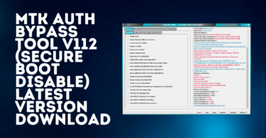 MTK Auth Bypass Tool V112 (Secure Boot Disable) Latest Version Download