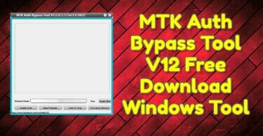 MTK Auth Bypass Tool V12 Free Download Windows Tool