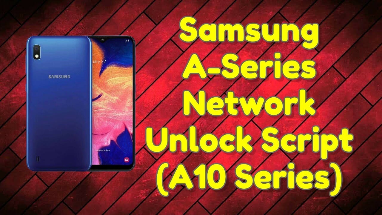 Samsung a-series network unlock script (a10 series)