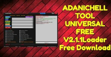 ADANICHELL TOOL UNIVERSAL FREE V2.1.1 + Loader Free Download