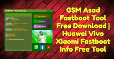 GSM Asad Fastboot Tool Free Download _ Huawei Vivo Xiaomi Fastboot Info Free Tool