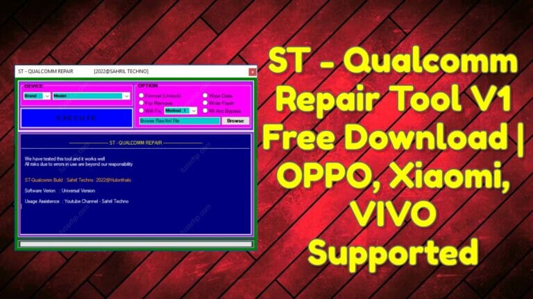 ST - Qualcomm Repair Tool V1 Free Download _ OPPO, Xiaomi, VIVO Supported