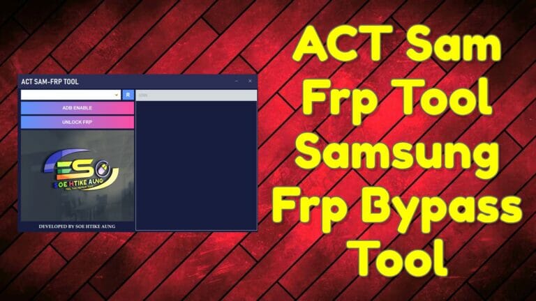 ACT Sam Frp Tool Samsung Frp Bypass Tool
