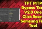 TFT MTP Bypass Tool V2.0 One Click Reset Samsung Frp Tool