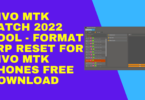 VIVO MTK Patch 2022 Tool Format & FRP Reset For Vivo MTK Phones Free Download