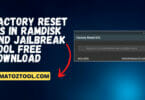 Factory Reset iOS in Ramdisk and Jailbreak Tool Free Download
