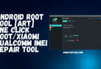 Android Root Tool [ART] One Click RootXiaomi Qualcomm IMEI Repair Tool