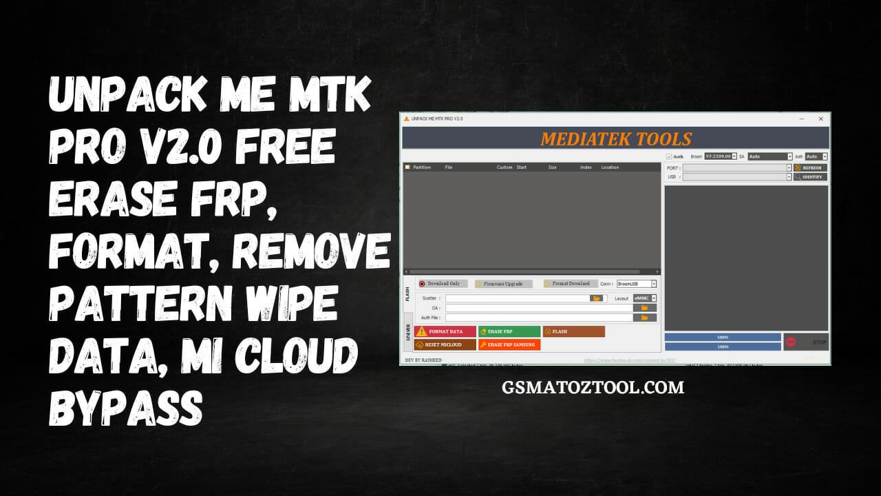 UNPACK ME MTK PRO V2.0 Erase FRP Format Remove Pattern Mi Cloud Bypass Tool