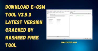 Download E-GSM Tool V2.5.3 Latest Version Cracked By Rasheed FREE Tool