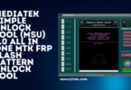 Mediatek Simple Unlock Tool (MSU) 2.0 All in One MTK FRP Flash Pattern Unlock Tool