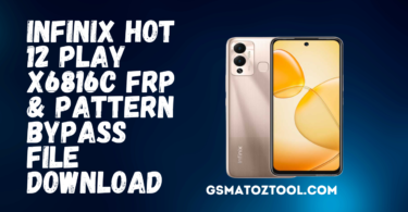 Infinix Hot 12 Play X6816c FRP & Pattern Bypass File Download