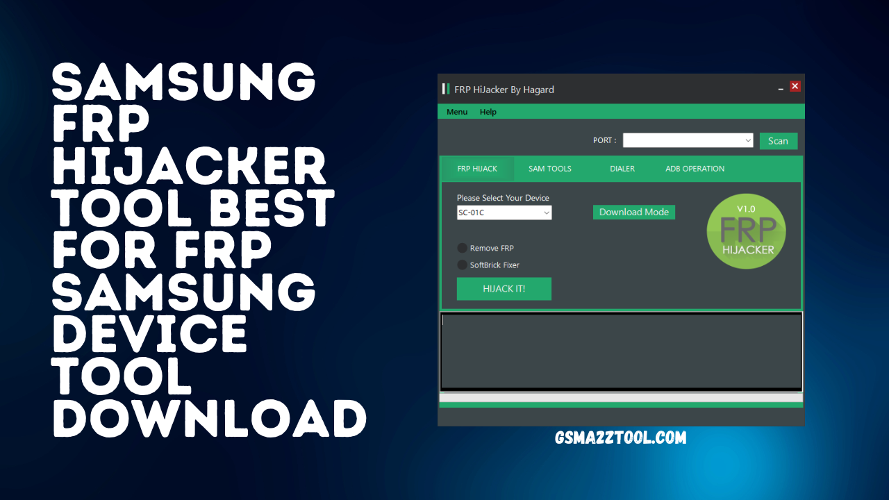 Samsung FRP Hijacker Tool Remove FRP Lock Latest Version Download