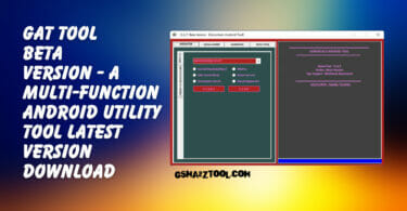 Gat tool beta version - a multi-function android utility tool latest version download