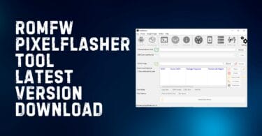RomFW PixelFlasher Tool Latest Version Download