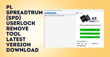 Pl spreadtrum (spd) userlock remove tool latest version download