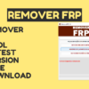 Remover FRP Tool v2.0 Latest Version Free Download