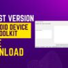 Android Device Toolkit v1.2 Latest Version Free Download