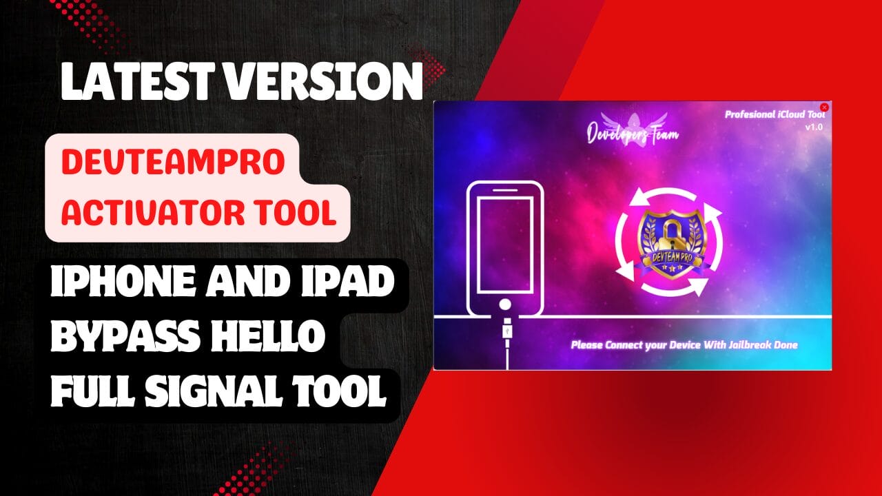 Devteampro activator tool v1. 0 for iphone and ipad bypass hello full signal tool