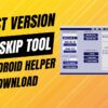 Sam Skip Tool v3.1 FRP Android Helper 2024 Free Download